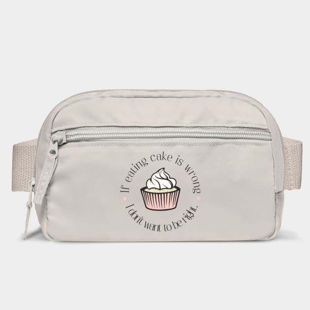 If eating cake is wrong, I don't want to be right. by Stars Hollow Mercantile
