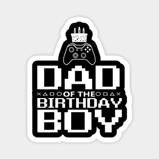 Unlocked Birthday Gamer Dad of The Birthday Boy Magnet