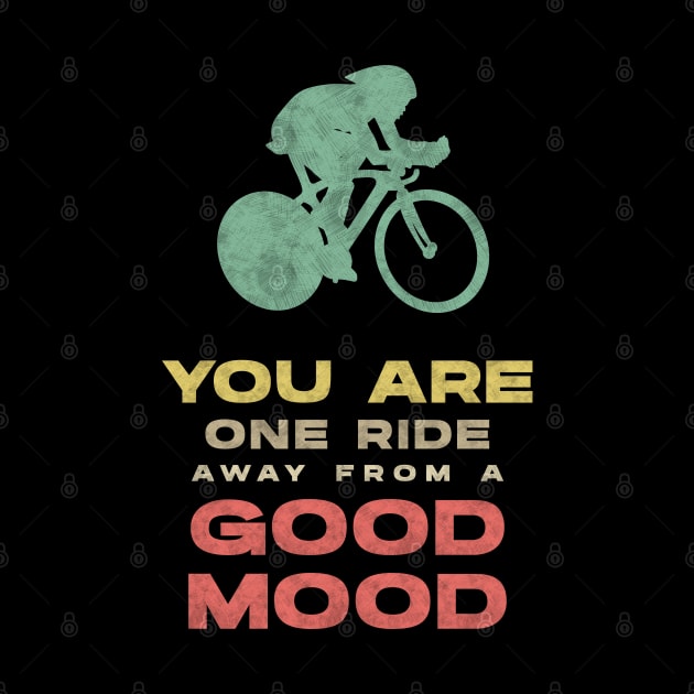 Cycling LIFE Good Mood Only for TRUE Biking Lovers by Naumovski