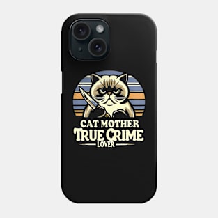 Cat Mother True Crime Lover Retro True Crime And Cats Phone Case