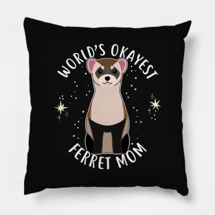 World's Okayest Ferret Mom Pillow