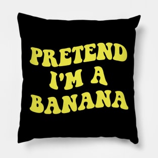 pretend i'm a banana Pillow