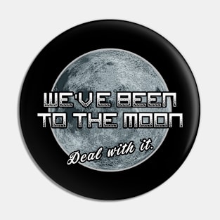 We've Been to the Moon Pin