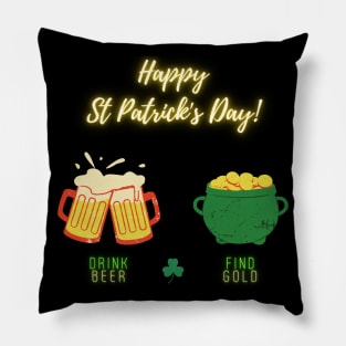 Happy Saint Patrick's Day! Drink Beer, Find Gold Pillow