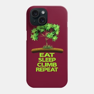 Eat Sleep Climb Repeat Phone Case