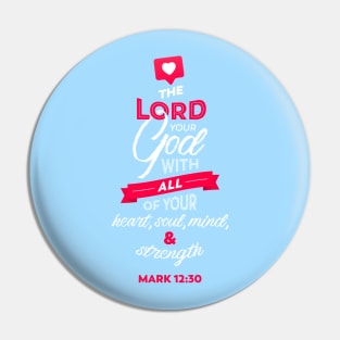 Love the Lord your God Pin