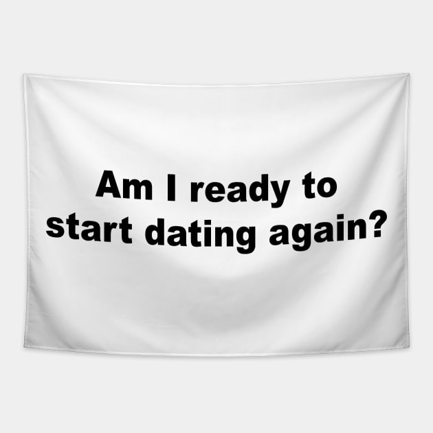 Am I Ready to Start Dating Again? Tapestry by TheCosmicTradingPost