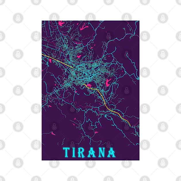 Tirana Neon City Map by tienstencil