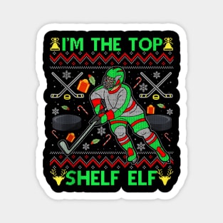 I'm the Top Shelf Elf - Funny Christmas Ice Hockey - Ugly Xmas Sweater Magnet