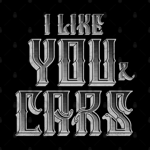 I Like You and Cars by cowyark rubbark