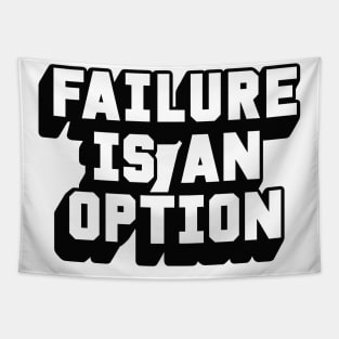 Failure is an option Tapestry