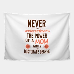 Mom doctorate degree Phd student gift Tapestry