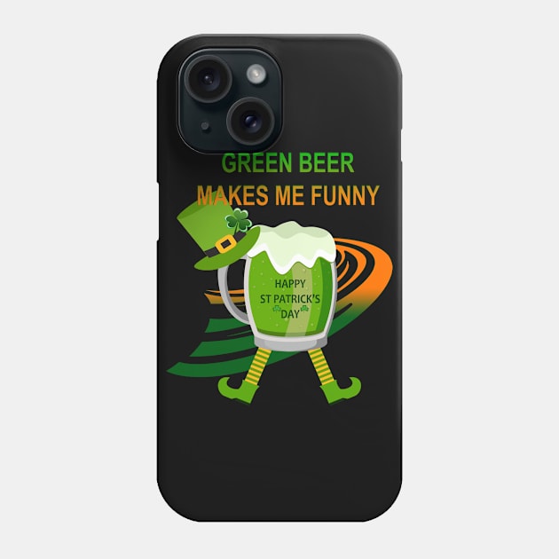 Green beer makes me funny Phone Case by AmandaRain