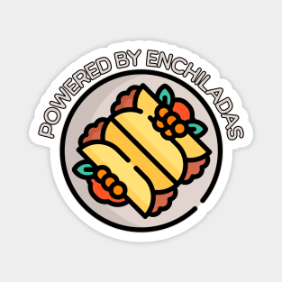 Powered by Enchiladas Magnet