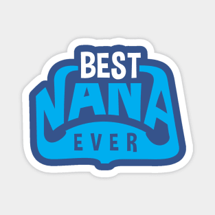 best nana ever Magnet