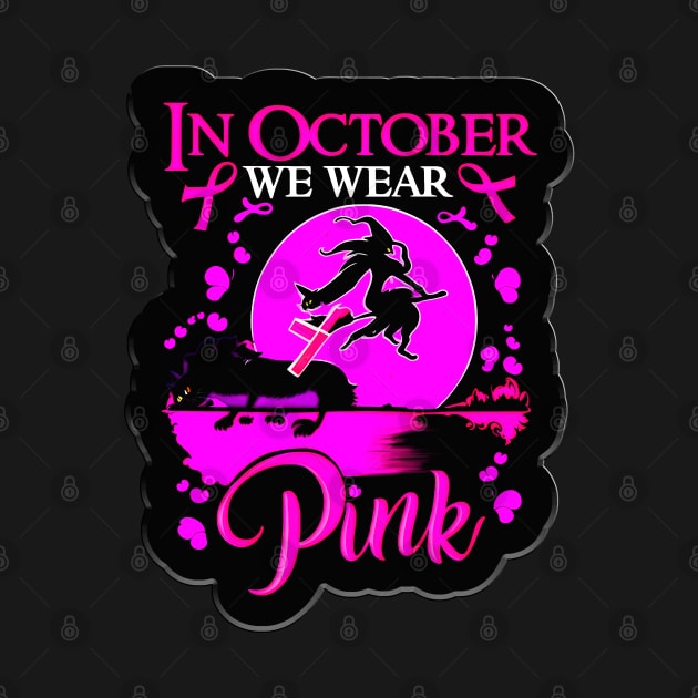 In October We Wear Pink Ribbon Witch Halloween Breast Cancer support by masterpiecesai