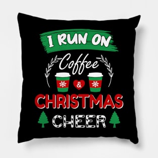 I Run On Coffee and Christmas Cheer Pillow