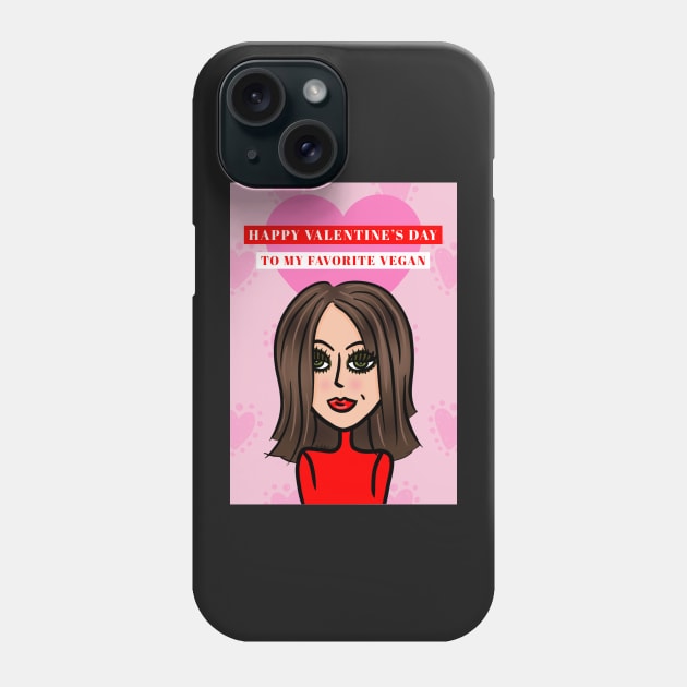 Happy Valentine's Day To My Favorite Vegan Phone Case by loeye