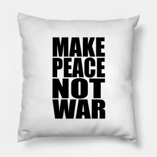 Make peace not war Pillow