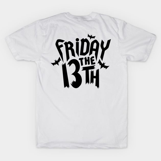 Friday The 13th Friday The 13th T Shirt Teepublic