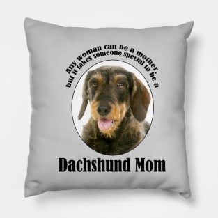 Wirehaired Dachshund Mom Pillow