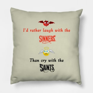 Sinners & Saints black text Pillow