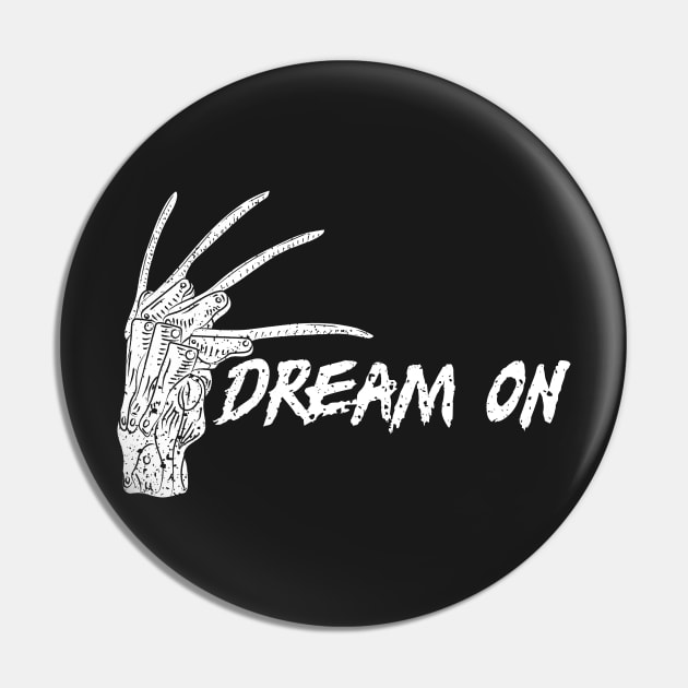 Dream on Pin by PAINTMONKEYS