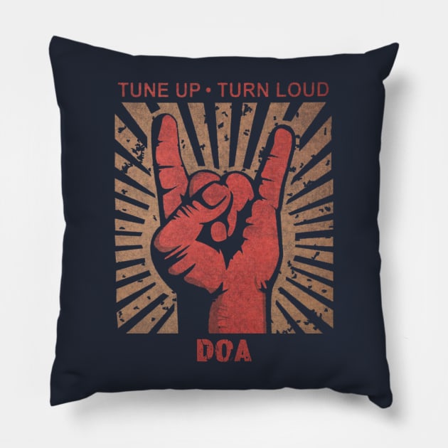 Tune up . Turn Loud DOA Pillow by MenGemeyMashkan