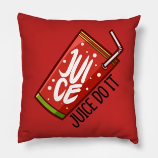 Juice do it !! Pillow