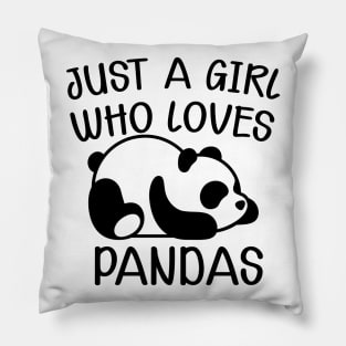 Panda - Just a girl who loves pandas Pillow