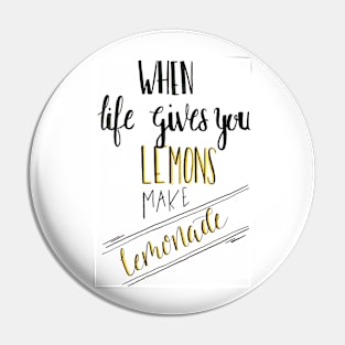 when life gives you lemons Pin