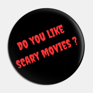 Do you like scary movies? Pin