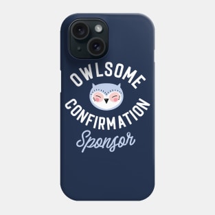 Owlsome Confirmation Sponsor Pun - Funny Gift Idea Phone Case