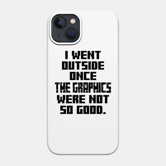 Gaming Saying - Funny Gamer - Minecraft - Phone Case