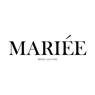 MARIEE - Bridal couture T-Shirt