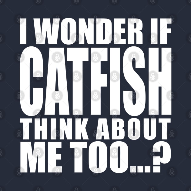 i wonder if catfish think about me too by Stellart