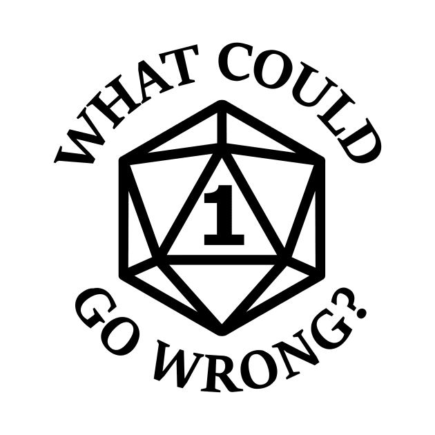 Nat 1 - What could go wrong? by RollForSeverity