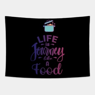 life is journey like a food Tapestry