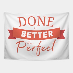 Done is better than perfect motivational quotes Tapestry