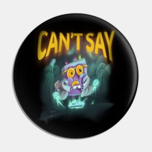 CAN'T SAY v2 Pin