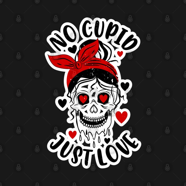 Anti Valentines Day No Cupid Just Love Skull Girl Messy Bun by alcoshirts