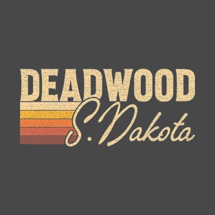 Deadwood South Dakota T-Shirt