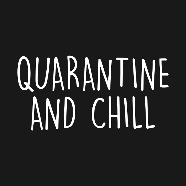 Quarantine and chill funny virus jokes sarcasm Sarcastic Shirt , Womens Shirt , Funny Humorous T-Shirt | Sarcastic Gifts by HayesHanna3bE2e