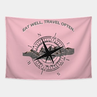 Eat Well, Travel Often. Tapestry