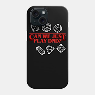 Stranger Things Can We Just Play DnD? Dark Phone Case