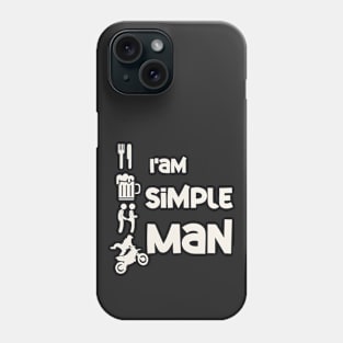 I'm Simple Man Funny Phone Case