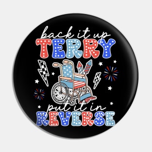 Put It In Reverse Terry Cute Funny July 4th Gift For Boys Girl Kids Pin