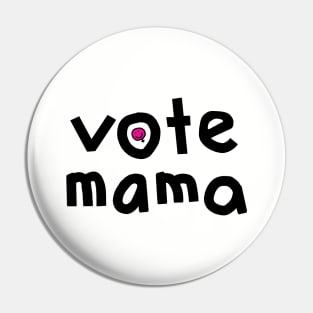 Vote Mama Feminism Design Pin