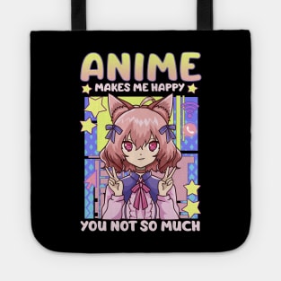 Anime Makes Me Happy You Not So Much Kawaii Pun Tote