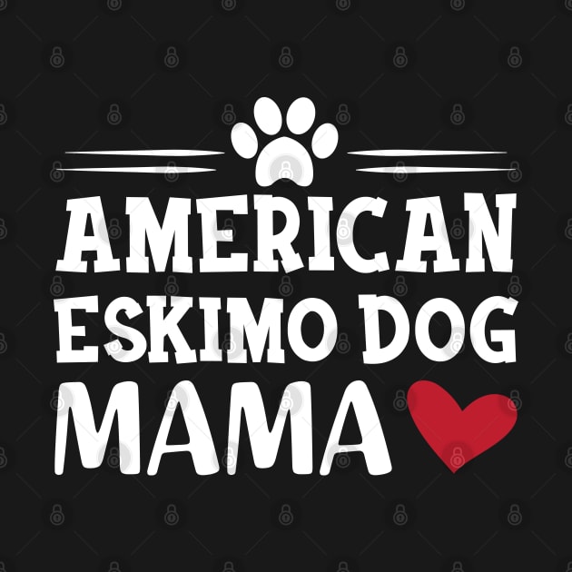 American Eskimo dog mama by KC Happy Shop